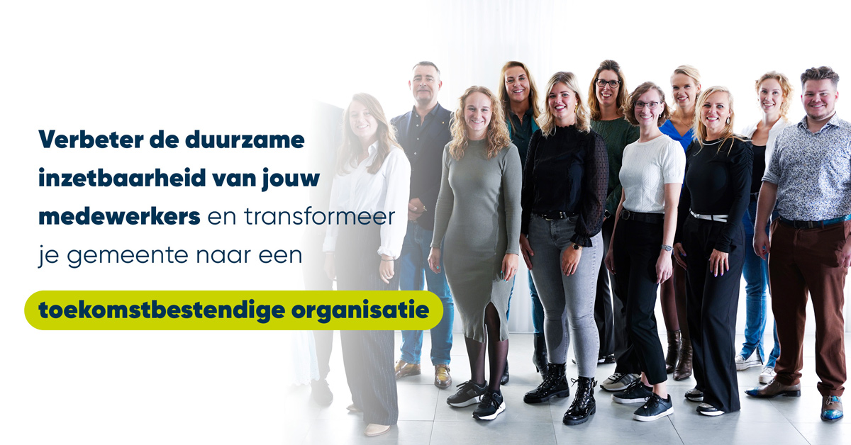 Verbeter de duurzame inzetbaarheid van jouw medewerkers en transformeer je gemeente naar een toekomstbestendige organisatie